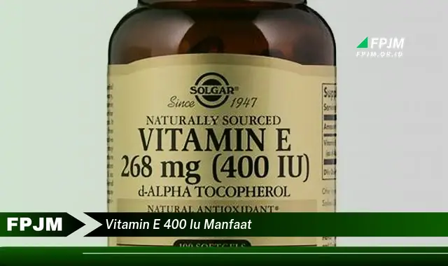 vitamin e 400 iu manfaat