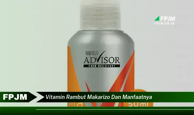 vitamin rambut makarizo dan manfaatnya