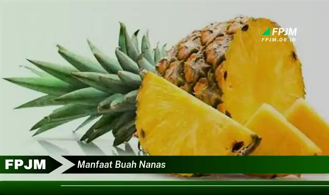 manfaat buah nanas