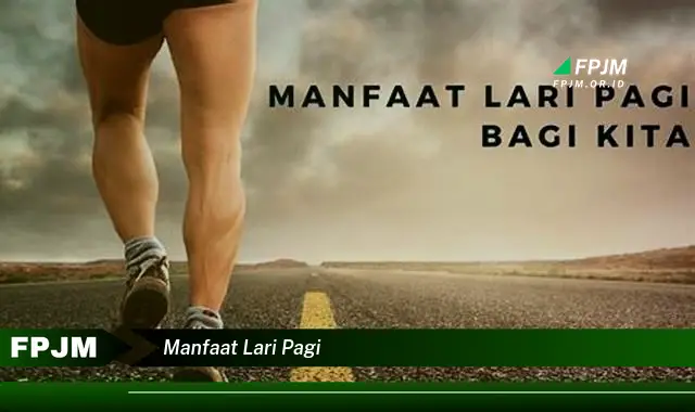 manfaat lari pagi