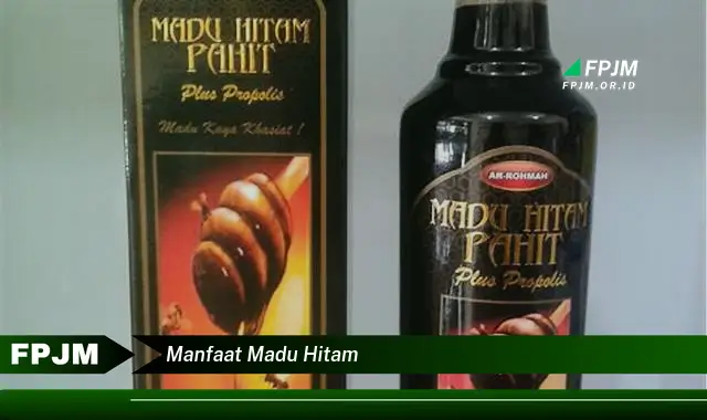 manfaat madu hitam