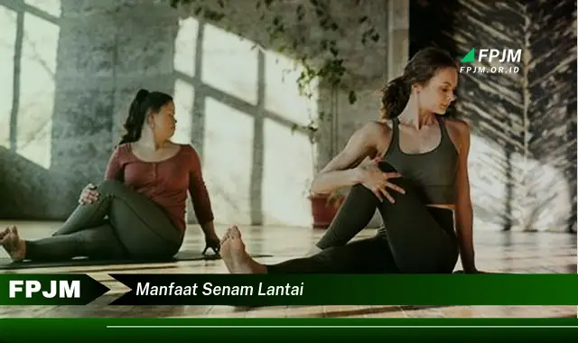 manfaat senam lantai